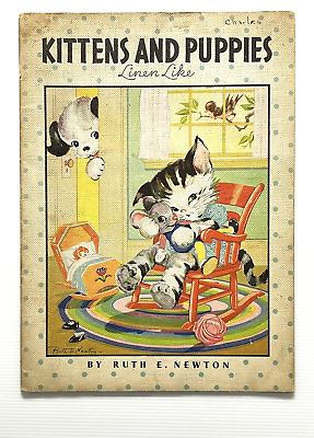 #ad Kittens and Puppies by Ruth E. Newton Illustrated Children#x27;s Book SC 1934 $20.00