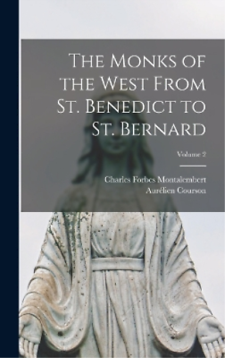 #ad Charles Forbes Mon The Monks of the West From St. Benedic Hardback UK IMPORT $55.88