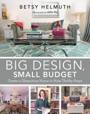 #ad Big Design Small Budget: Create a Glamorous Home in Nine Thrifty Steps GOOD $4.57