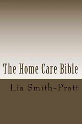 #ad The Home Care Bible: Tips of the Paperback by Smith Pratt Lia; Sundry New h $29.70