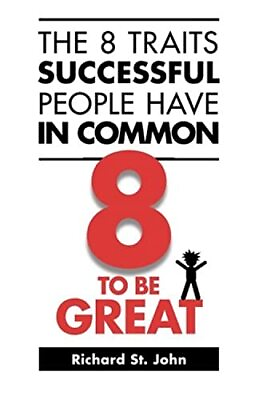 #ad The 8 Traits Successful People Have in Common: 8 to Be Great $4.47