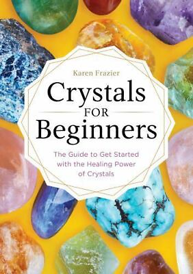 #ad Crystals for Beginners: The Guide to Get Started with the Healing Power of... $5.65