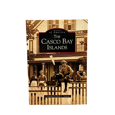 #ad Vintage 1995 IMAGES of America: THE CASCO BAY ISLANDS PB Book by Ruth S. Sargent $14.99