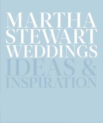 #ad Martha Stewart Weddings: Ideas and Inspiration Hardcover GOOD $8.91