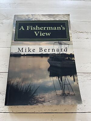 #ad A Fisherman’s View By Mike Bernard SIGNED COPY $11.39