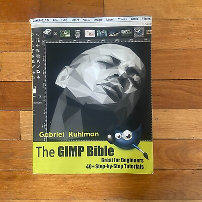 #ad The Gimp Bible by Gabriel Kuhlman Paperback 2019 Photo Editing Software $139.45