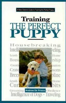 #ad Training the Perfect Puppy: A New Owner#x27;s Guide Hardcover GOOD $3.80