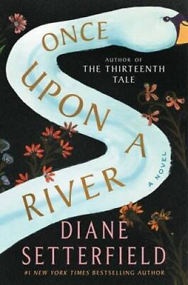 #ad Once Upon a River: A Novel Hardcover By Setterfield Diane GOOD $4.57