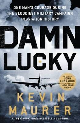 Damn Lucky: One Mans Courage During the Bloodiest Military Campaign VERY GOOD $12.93