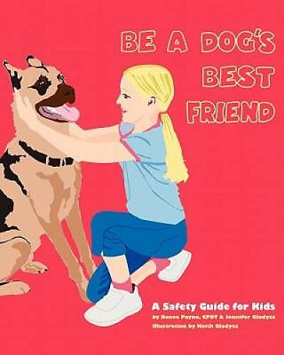 #ad #ad Be A Dogs Best Friend: A Safety Guide for Kids Paperback GOOD $3.98