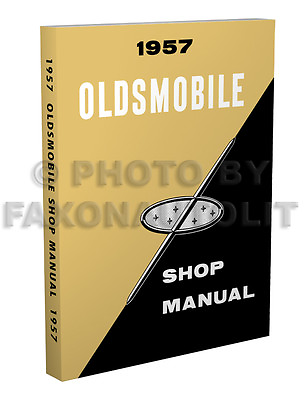 #ad 1957 Oldsmobile Repair Shop Manual 57 Olds 88 98 Golden Rocket Super Starfire $36.99