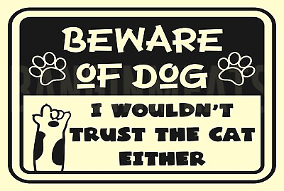 #ad Beware Of The Dog Don#x27;t Trust Cat Either Funny 8quot; x 12quot; Aluminum Metal Sign $12.99
