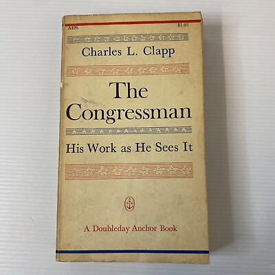 #ad The Congressman by Charles L. Clapp 1964 Double Day Anchor PB Signed By Author GBP 19.99