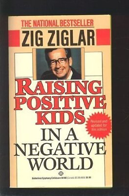 #ad RAISING POSITIVE KIDS IN A NEGATIVE WORLD By Zig Ziglar **Mint Condition** $19.95