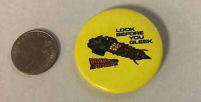 Back to the Future II Mad Dog Look Before You Gleek Plastic Button Pin $3.99