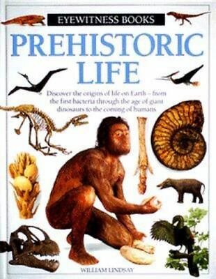 #ad Eyewitness Bks.: Prehistoric Life by William Lindsay 1994 Hardcover $14.54