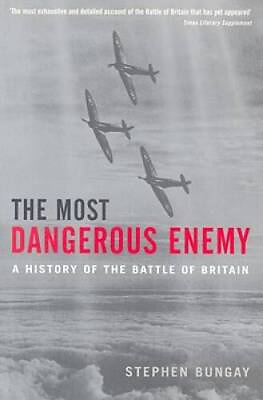 #ad The Most Dangerous Enemy: A History of the Battle of Britain Paperback GOOD $4.83