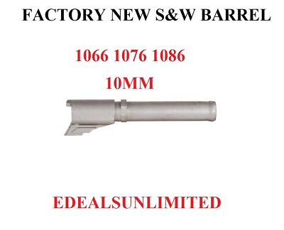 #ad Smith amp; Wesson Barrel MODEL 1066 1076 1086 10mm FACTORY NEW Samp;W BARREL SW 10MM $170.00