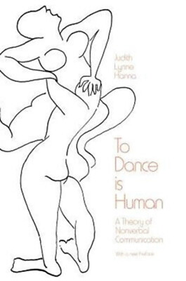 #ad To Dance Is Human : A Theory of Nonverbal Communication Judith Ly $17.50