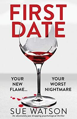 #ad First Date: An absolutely jaw dropping psychological thriller $4.74