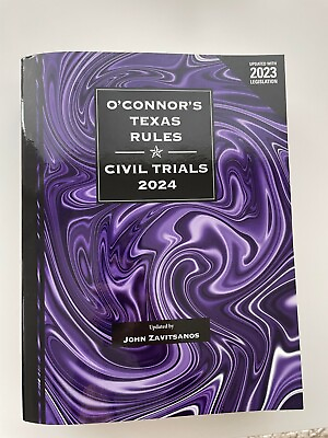 #ad O’Connor’s Texas Rules Civil Trials 2024 Edition Thomson Reuters Book *BRAND NEW $230.00