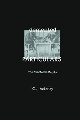 #ad Demented Particulars: The Annotated #x27;M... by C. J. Ackerley Paperback softback $31.97
