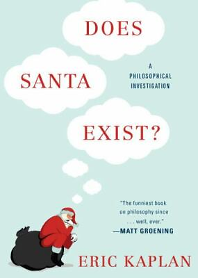 #ad Does Santa Exist?: A Philosophical Investigation by Kaplan Eric $4.65