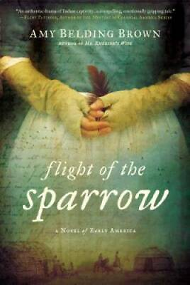 #ad Flight of the Sparrow: A Novel of Early America Paperback GOOD $4.46
