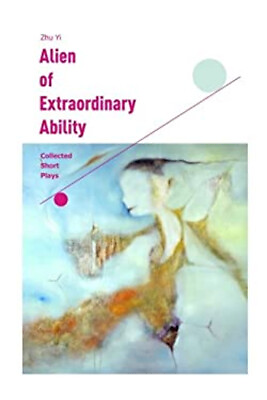 #ad Alien of Extraordinary Ability : Collected Short Plays Paperback $10.28