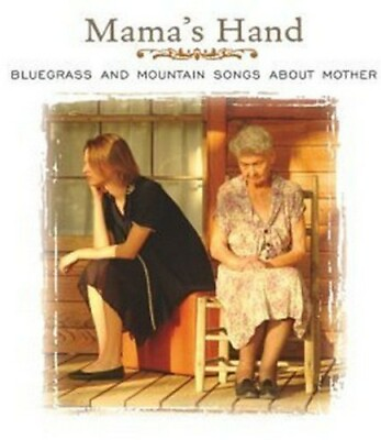 #ad Mama#x27;s Hand: Bluegrass and Mountain Songs About Mother. CD MUSIC. $7.99