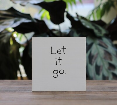 #ad Handmade Wood Sign Let It Go Sign Inspirational Shelf Sitter 4 in Custom Painted $18.99