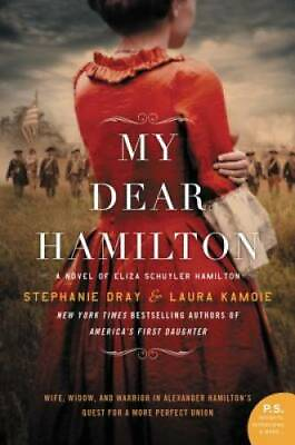 #ad My Dear Hamilton: A Novel of Eliza Schuyler Hamilton Paperback GOOD $3.69