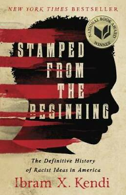 #ad Stamped from the Beginning: The Definitive History of Racist Ideas in GOOD $3.98