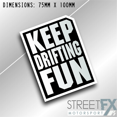 #ad Keep Drifting Fun Sticker Graphic bumper window jdm v8 car ute aussie vinyl AU $8.00