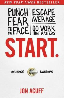Start.: Punch Fear in the Face Escape Average and Do Work VERY GOOD $4.06