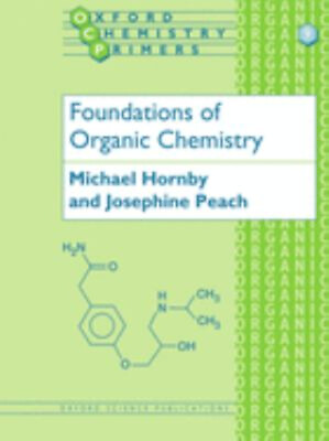 #ad Foundations of Organic Chemistry Josephine Hornby Michael Peach GBP 5.24