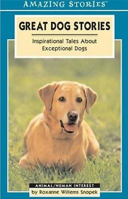Great Dog Stories: Inspirational Tales About Exceptional Dogs Amazing St GOOD $4.08