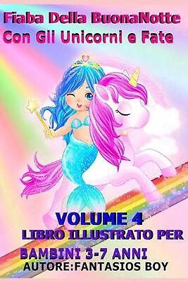#ad Fiaba Della Buonanotte Con Gli Unicorni e Fate VOLUME 4 Libro illustrato per ba $16.39