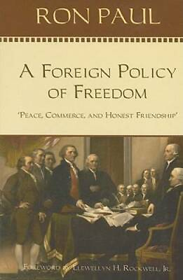 #ad A Foreign Policy of Freedom: Peace Commerce and Honest Friendship GOOD $4.57