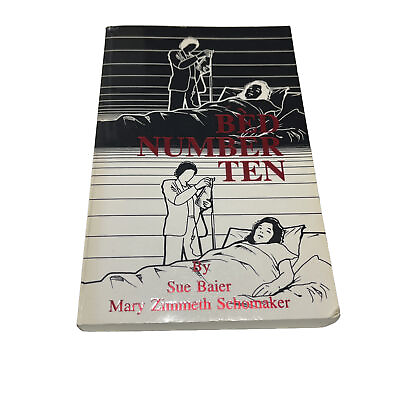 #ad Bed Number Ten by Mary Zimmeth Schomaker and Sue Baier 2nd Print Signed*** $29.00