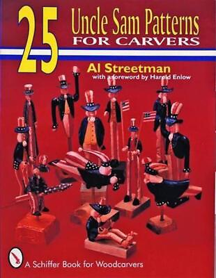 #ad 25 Uncle Sam Patterns for Carvers by Al Atreetman English Paperback Book $17.09