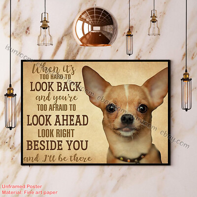#ad #ad Chihuahua Dog Look Right Beside You I#x27;Ll Be There Paper Poster No Frame Wall ... $15.42