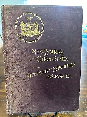 #ad New York at the Cotton States and International Expo Atlanta 1895 1st Ed. Rare $50.00