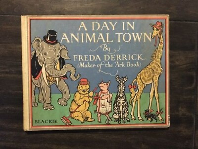 #ad A Day In Animal Town by Freda Derrick Illustrated gift inscription 1939 $65.00