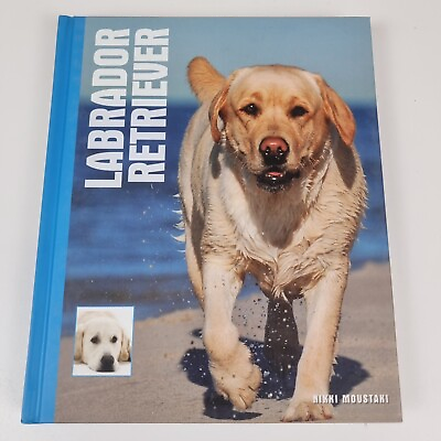 #ad Labrador Retriever By Nikki Moustaki Pet Guide Hardcover Book 2006 Animal Dog AU $16.99