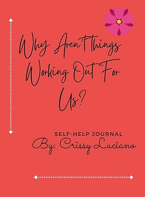 #ad Why aren#x27;t things working out with us?: Self Help Journal by Crissy Luciano Hard $39.72