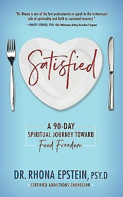 #ad Satisfied: A 90 Day Spiritual Journey Toward Food Freedom Epstein Rhona $15.99