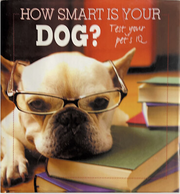 #ad #ad How Smart Is Your Dog? Test Your Pet#x27;s IQ by Parragon 2012 Hardcover HC DJ $5.99