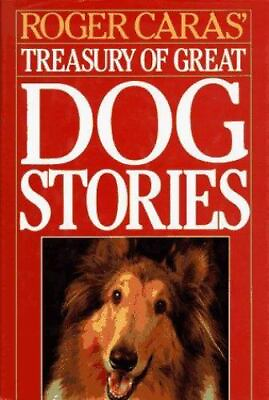 Roger Caras#x27; Treasury of Great Dog Stories by Caras Roger A. $4.30