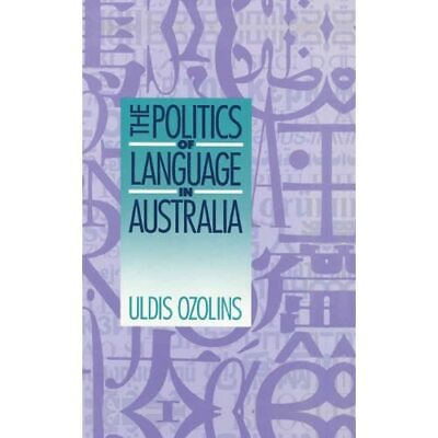 #ad The Politics Language Australia Uldis Ozolins Hardcover Cambridge… 9780521417945 GBP 26.99